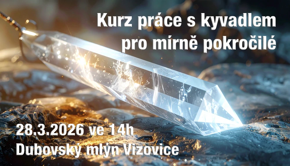 Kurz práce s kyvadlem pro lehce pokročilé 28.3.2026